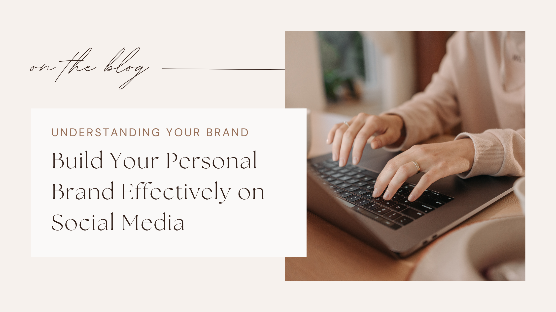Build Your Personal Brand Effectively on Social Media